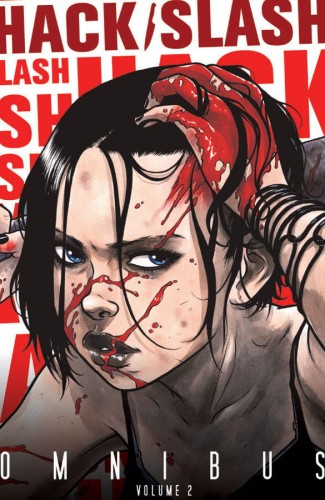 HACK/SLASH OMNIBUS TP VOL 02 (9781607062745)