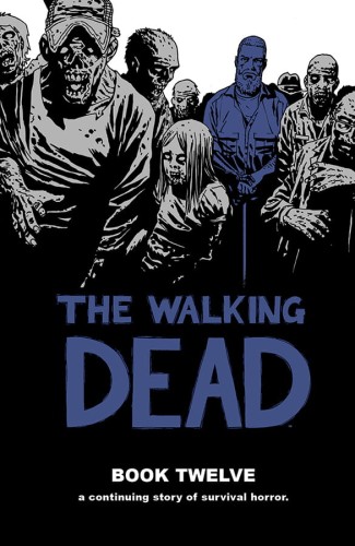 WALKING DEAD HC VOL 12 (9781632154514)