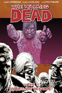 WALKING DEAD TP VOL 10 WHAT WE BECOME