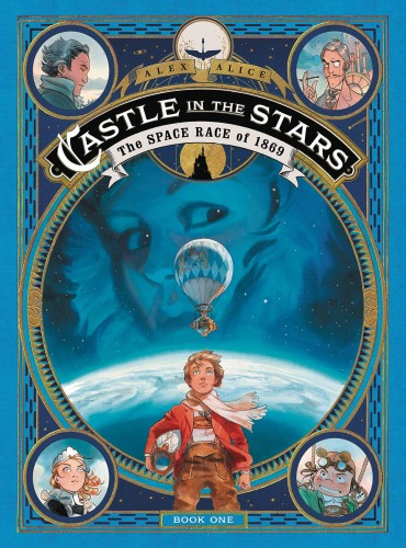 CASTLE IN THE STARS SPACE RACE OF 1869 HC GN (9781626724938)