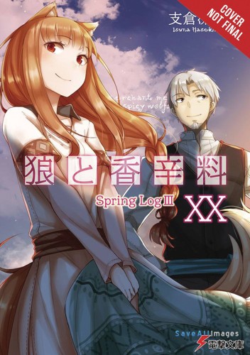 SPICE AND WOLF LIGHT NOVEL SC VOL 20 SPRING LOG III (9781975302788)
