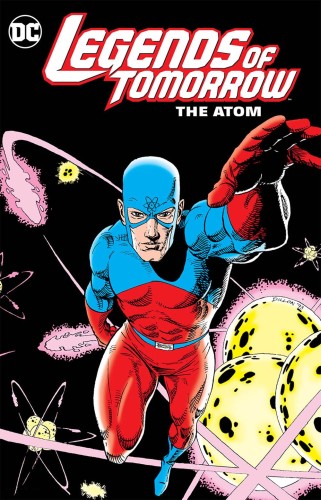 LEGENDS OF TOMORROW THE ATOM TP (9781401278861)