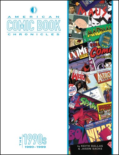 AMERICAN COMIC BOOK CHRONICLES THE 1990S (9781605490847)