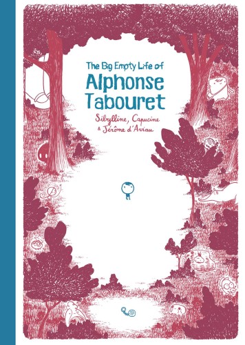 BIG EMPTY LIFE ALPHONSE TABOURET HC (9781941302767)