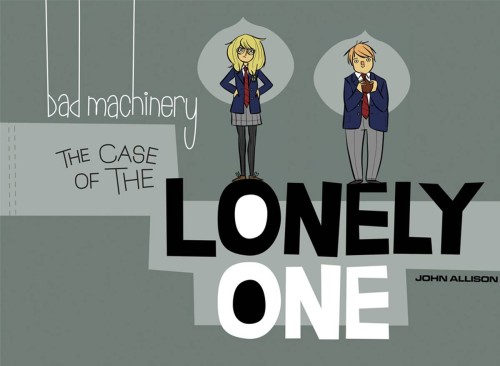 BAD MACHINERY 04 CASE OF THE LONELY ONE (9781620102121)