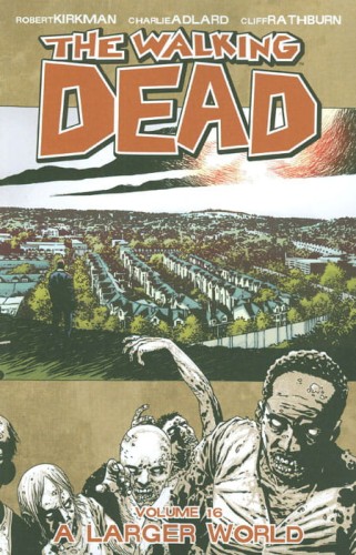 WALKING DEAD TP VOL 16 A LARGER WORLD (9781607065593)