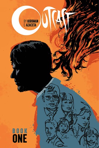 OUTCAST BY KIRKMAN & AZACETA HC BOOK 01 (9781534300910)