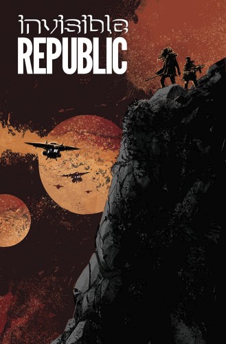 INVISIBLE REPUBLIC TP VOL 03 (9781534300637)