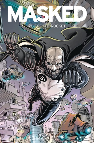 MASKED GN VOL 02 RISE OF THE ROCKET (9781782761099)
