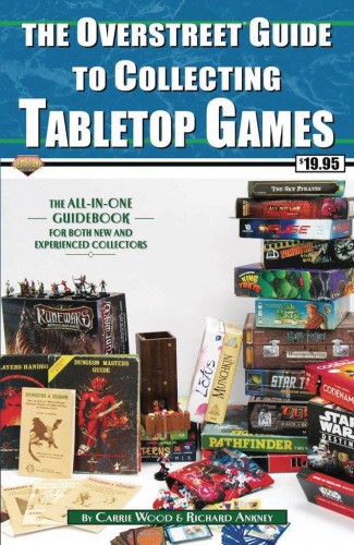 OVERSTREET GUIDE SC COLLECTING TABLETOP GAMES (9781603602167)