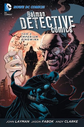 Nowe DC Comics Batman Detective Comics Tom 3 Imperium Pingwina (9788328102330)