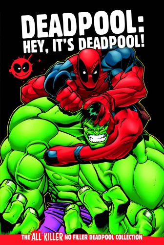 DEADPOOL GN COLL VOL 05 HEY ITS DEADPOOL HC