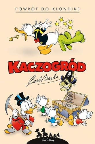Kaczogród Carl Barks, tom 1 Powrót do Klondike i inne historie z lat 1952–1953 (9788328134997)
