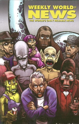 WEEKLY WORLD NEWS TP VOL 01 (9781600107030)