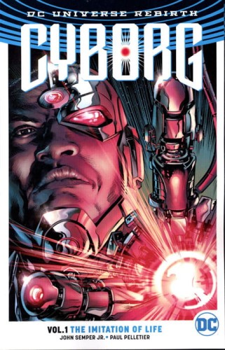 CYBORG TP VOL 01 THE IMITATION OF LIFE (REBIRTH) (9781401267926)