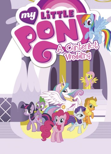 MY LITTLE PONY A CANTERLOT WEDDING TP (9781631404870)