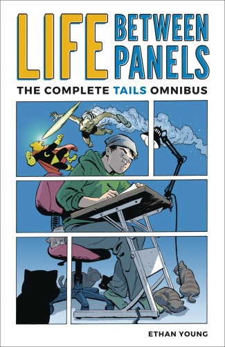 LIFE BETWEEN PANELS COMPLETE TAILS OMNIBUS TP (9781506704746)