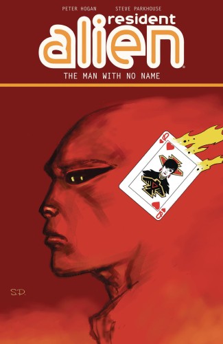 RESIDENT ALIEN TP VOL 04 THE MAN WITH NO NAME (9781506701530)
