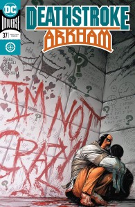 DEATHSTROKE #37 (ARKHAM)
