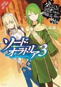 IS IT WRONG TRY PICK UP GIRLS IN DUNGEON SWORD ORATORIA NVL 03