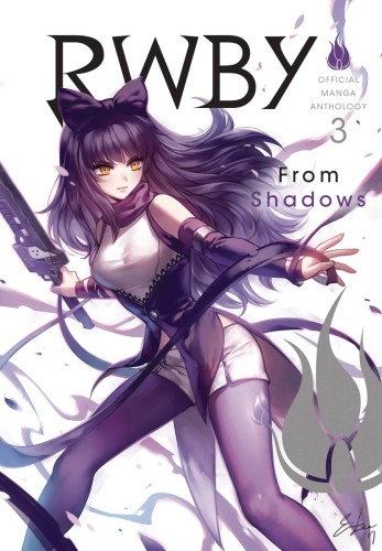 RWBY OFFICIAL MANGA ANTHOLOGY GN VOL 03 FROM SHADOWS (9781974702817)