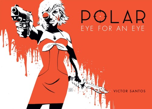 POLAR VOL 02 HC EYE FOR AN EYE (9781616556167)