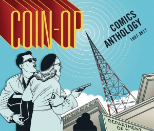 COIN OP COMICS ANTHOLOGY HC VOL 1997-2017