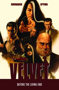 VELVET TP VOL 01 BEFORE THE LIVING END