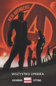 New Avengers Tom 1 Wszystko umiera