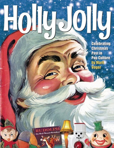 HOLLY JOLLY CELEBRATING CHRISTMAS PAST POP CULTURE HC (9781605490977)