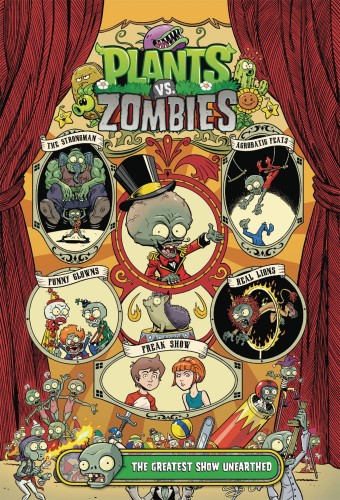 PLANTS VS ZOMBIES GREATEST SHOW UNEARTHED HC (9781506702988)