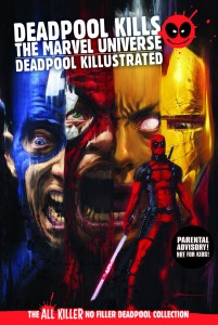 DEADPOOL GN COLL VOL 1 DEADPOOL KILLS THE MARVEL UNIVERSE + DEADPOOL KILLUSTRATED HC