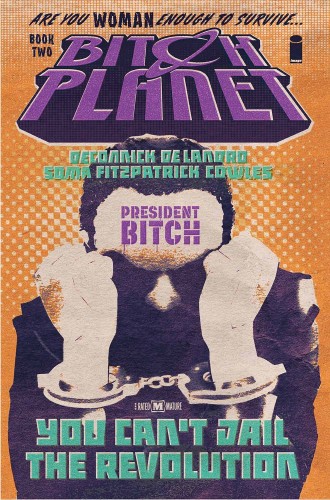 BITCH PLANET TP VOL 02 PRESIDENT BITCH (9781632157171)