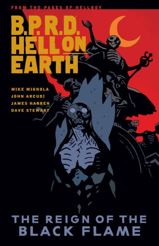 BPRD HELL ON EARTH TP VOL 09 REIGN OF BLACK FLAME (9781616554712)