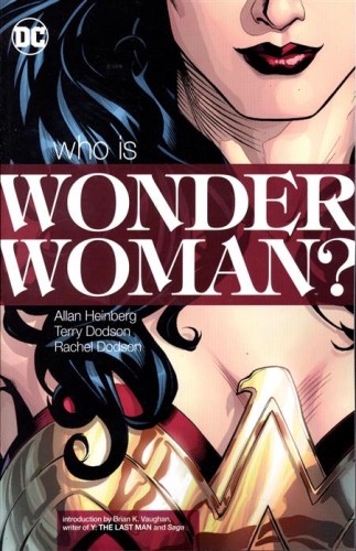 WONDER WOMAN WHO IS WONDER WOMAN TP NEW ED (9781401272333)