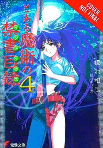 A CERTAIN MAGICAL INDEX LIGHT NOVEL SC VOL 04 (9780316340564)