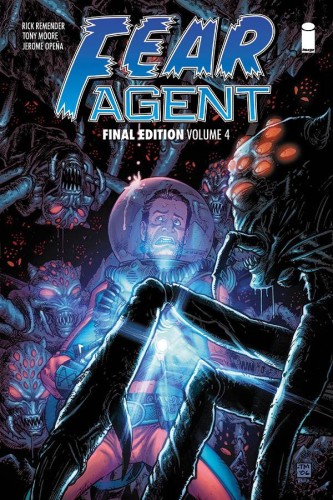 FEAR AGENT FINAL ED TP VOL 04 (9781534308756)