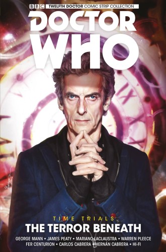 DOCTOR WHO 12TH TIME TRIALS TP VOL 01 TERROR BENEATH (9781785860836)
