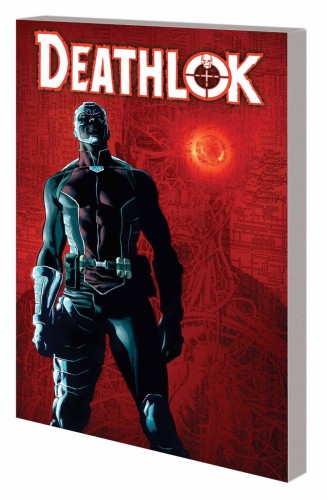 DEATHLOK TP VOL 02 MAN VERSUS MACHINE (9780785192794)
