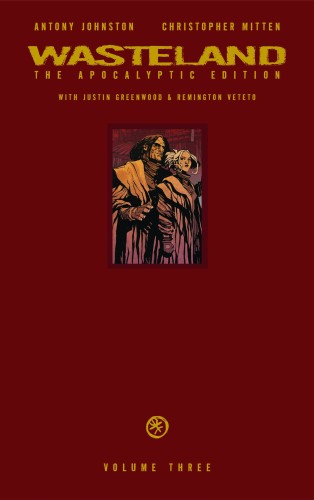 WASTELAND APOCALYPTIC EDITION VOLUME 3 HC (9781620100936)