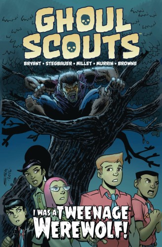 GHOUL SCOUTS I WAS A TWEENAGE WEREWOLF TP (9781632292605)