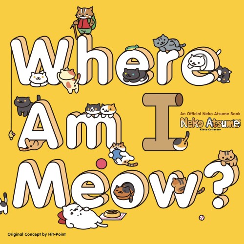 NEKO ATSUME KITTY COLLECTOR SC WHERE AM I MEOW ACTIVITY (9781421598017)
