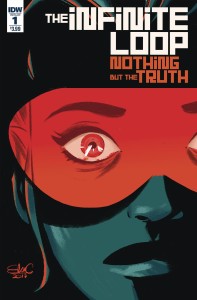 INFINITE LOOP NOTHING BUT THE TRUTH #1 (OF 6) CVR A CHARRETIER