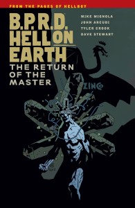 BPRD HELL ON EARTH TP VOL 06 RETURN OF THE MASTER