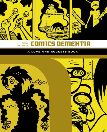 LOVE & ROCKETS LIBRARY GILBERT GN VOL 06 COMICS DEMENTIA (9781606999073)