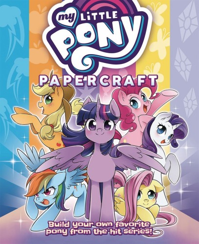MY LITTLE PONY FRIENDSHIP IS MAGIC PAPERCRAFT SC (9781642750522)