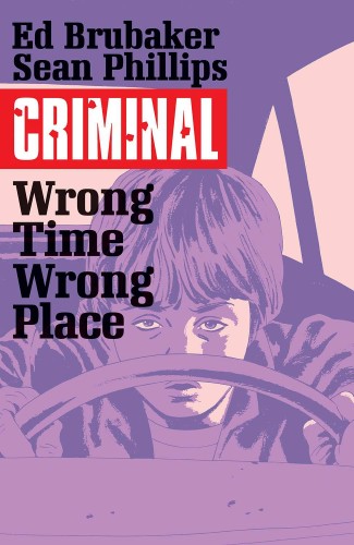 CRIMINAL TP VOL 07 WRONG PLACE WRONG TIME (9781632158772)