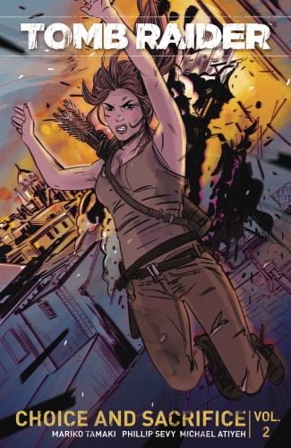 TOMB RAIDER 2016 TP VOL 02 CHOICE & SACRIFICE (9781506701622)