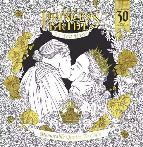 PRINCESS BRIDE AS YOU WISH MEMORABLE QUOTES TO COLOR TP (9781684050710)