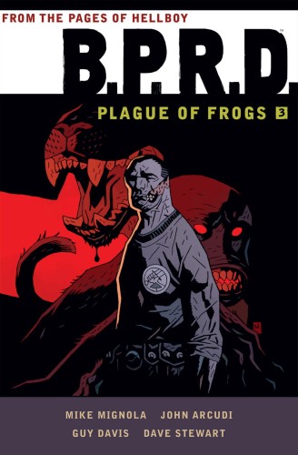 BPRD PLAGUE OF FROGS TP VOL 03 (9781616556228)